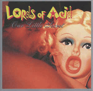 Lords Of Acid : Our Little Secret